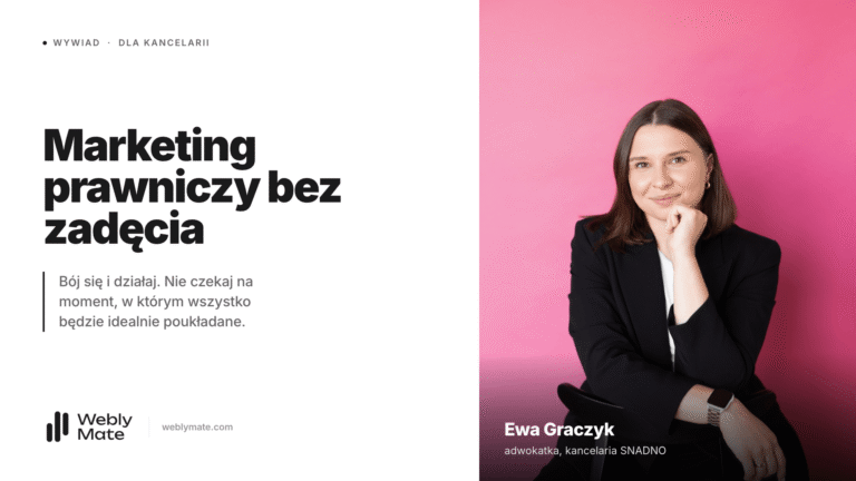 Marketing prawniczy bez zadęcia. Wywiad z Ewą Graczyk